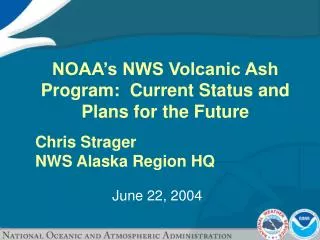 NOAA’s NWS Volcanic Ash Program: Current Status and Plans for the Future