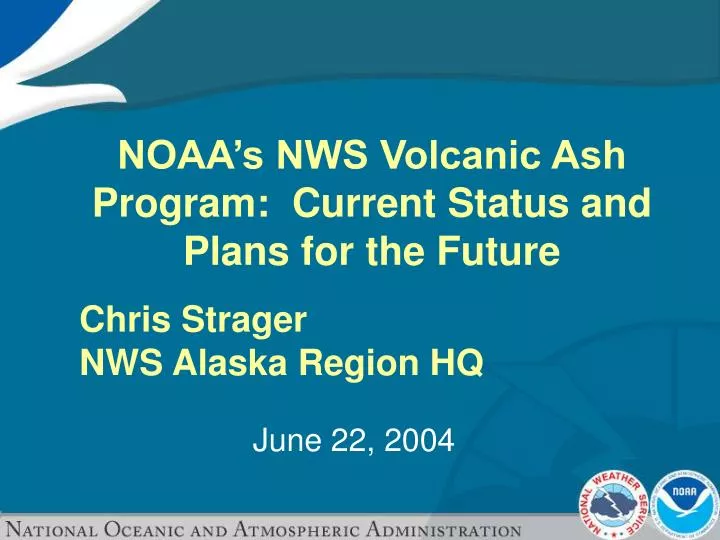 noaa s nws volcanic ash program current status and plans for the future