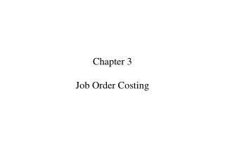 Chapter 3 Job Order Costing
