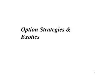Option Strategies &amp; Exotics