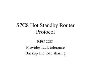 S7C8 Hot Standby Router Protocol