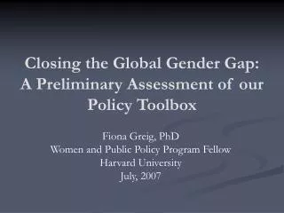Closing the Global Gender Gap: A Preliminary Assessment of our Policy Toolbox
