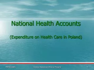 National Health Account s (Expenditure on Health Care in Poland)