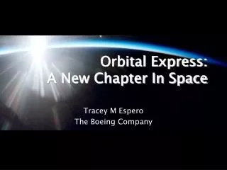 Orbital Express: A New Chapter In Space