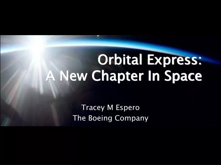 orbital express a new chapter in space