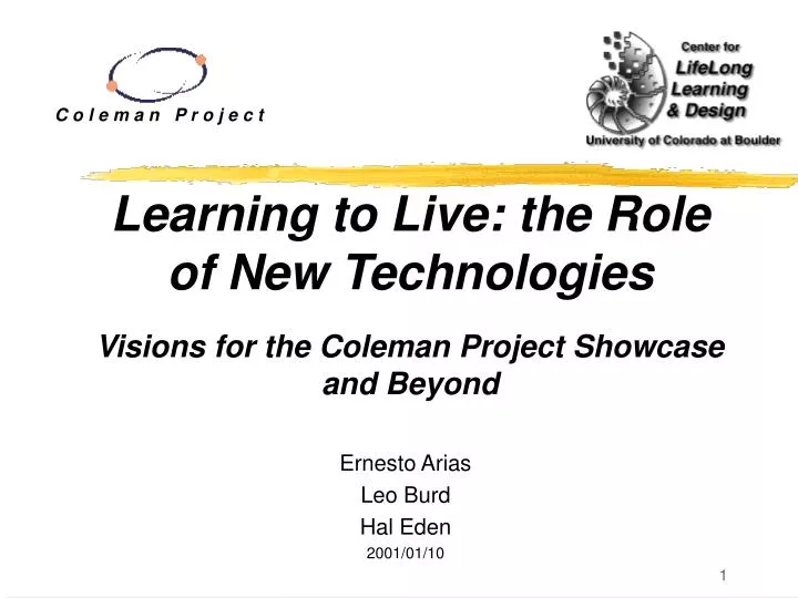 learning to live the role of new technologies visions for the coleman project showcase and beyond