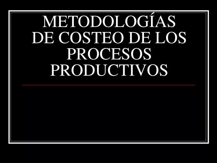 metodolog as de costeo de los procesos productivos