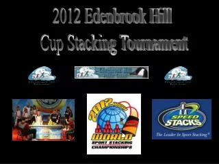 2012 Edenbrook Hill Cup Stacking Tournament