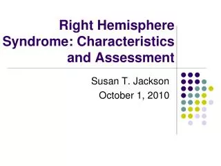 Right Hemisphere Syndrome: Characteristics and Assessment