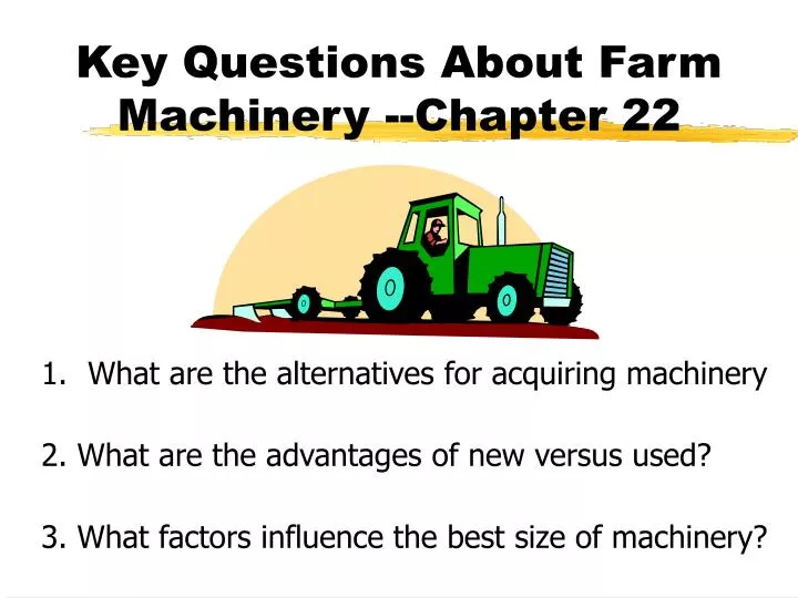key questions about farm machinery chapter 22