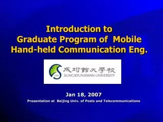 Introduction to Graduate Program of Mobile Hand-held Communication Eng.