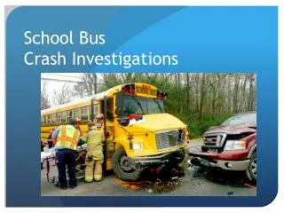 School Bus Crash Investigations