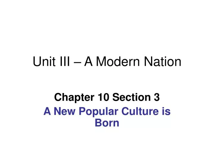 unit iii a modern nation
