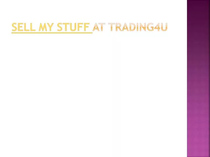 sell my stuff at trading4u