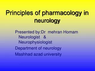 Principles of pharmacology in n eurology