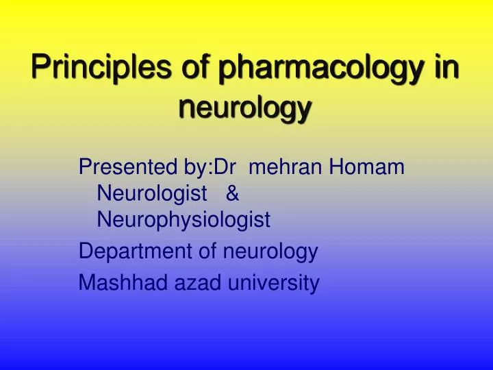 principles of pharmacology in n eurology