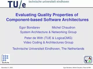 Evaluating Quality Properties of Component-based Software Architectures