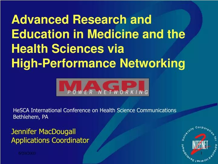 advanced research and education in medicine and the health sciences via high performance networking