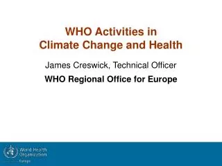 WHO Activities in Climate Change and Health