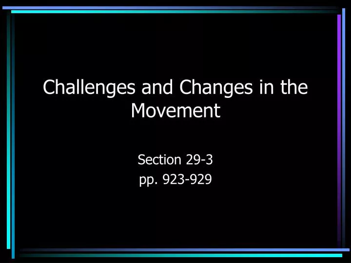 challenges and changes in the movement