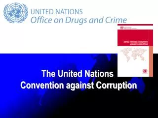 The United Nations Convention against Corruption