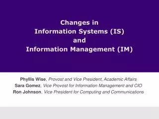 Changes in Information Systems (IS) and Information Management (IM)