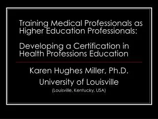 Training Medical Professionals as Higher Education Professionals: Developing a Certification in Health Professions Educa