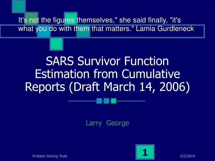sars survivor function estimation from cumulative reports draft march 14 2006