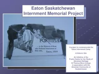 Eaton Saskatchewan Internment Memorial Project