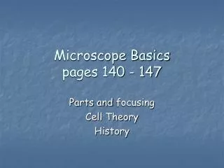 Microscope Basics pages 140 - 147