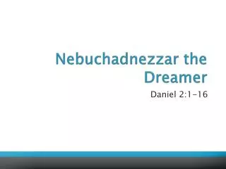 Nebuchadnezzar the Dreamer