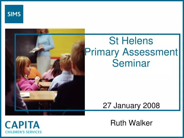 st helens primary assessment seminar