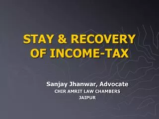 STAY &amp; RECOVERY OF INCOME-TAX