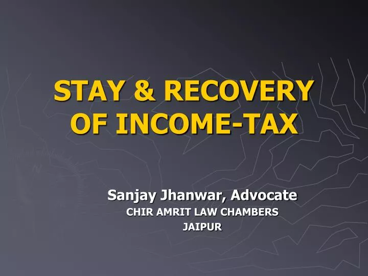 stay recovery of income tax