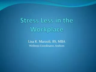 Stress Less in the Workplace