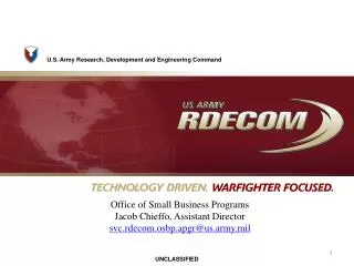 Office of Small Business Programs Jacob Chieffo, Assistant Director svc.rdecom.osbp.apgr@us.army.mil
