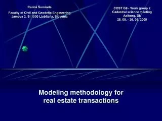 Modeling methodology for real estate transaction s