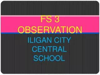 FS 3 OBSERVATION