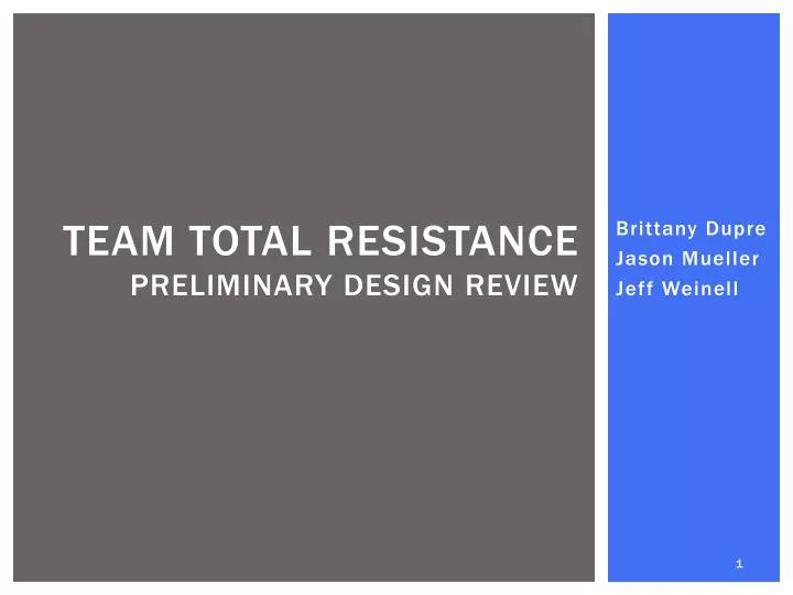 team total resistance preliminary design review
