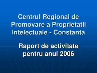 Centrul Regional de Promovare a Proprietatii Intelectuale - Constanta