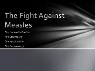 The Fight Against Measles
