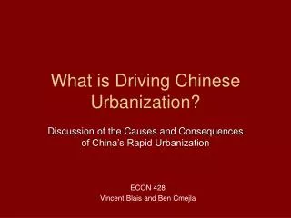 What is Driving Chinese Urbanization?