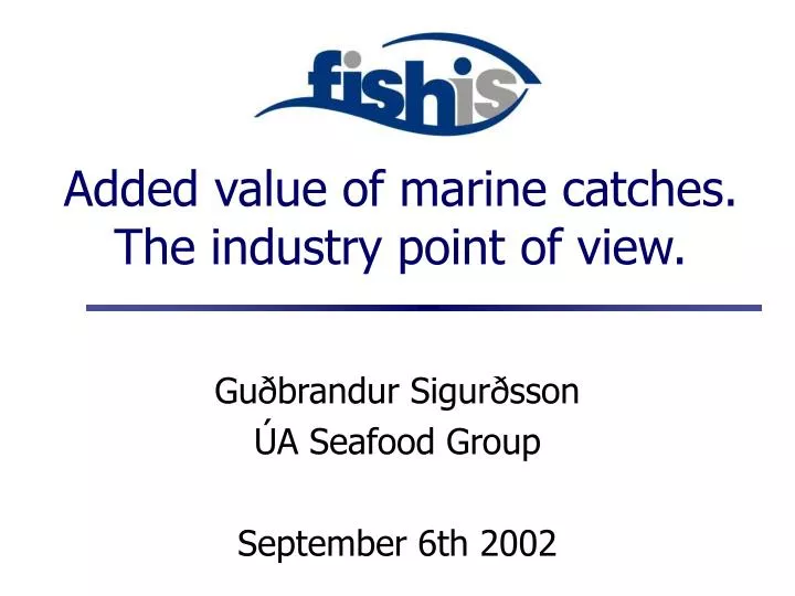 added value of marine catches the industry point of view