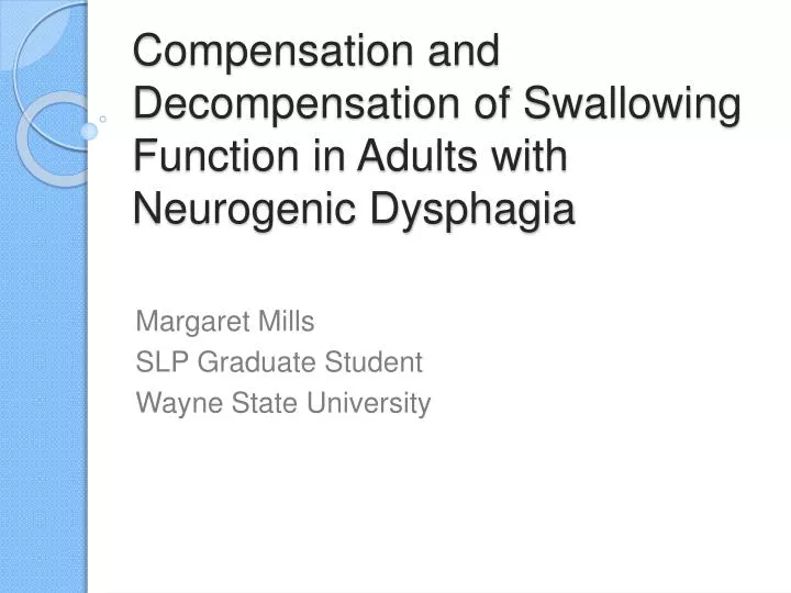compensation and decompensation of swallowing function in adults with neurogenic dysphagia