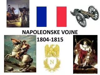 NAPOLEONSKE VOJNE 1804-1815