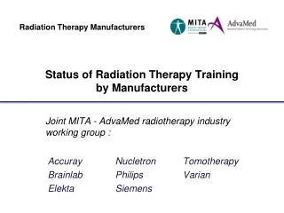 Status of Radiation Therapy Training by Manufacturers