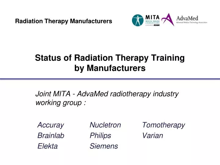 status of radiation therapy training by manufacturers