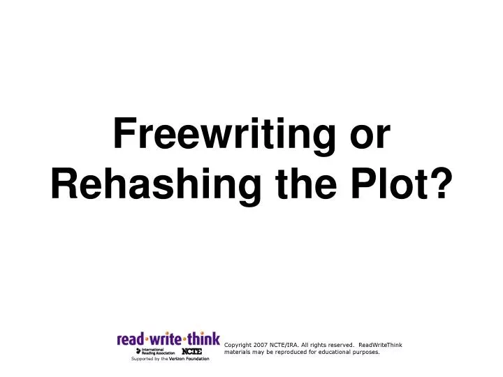 freewriting or rehashing the plot