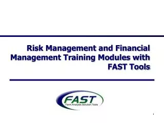 Risk Management and Financial Management Training Modules with FAST Tools
