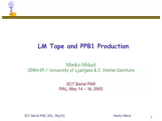 LM Tape and PPB1 Production